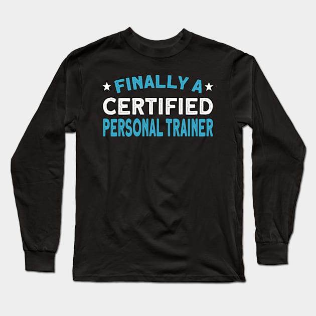 Certified Personal Trainer Long Sleeve T-Shirt by TheBestHumorApparel